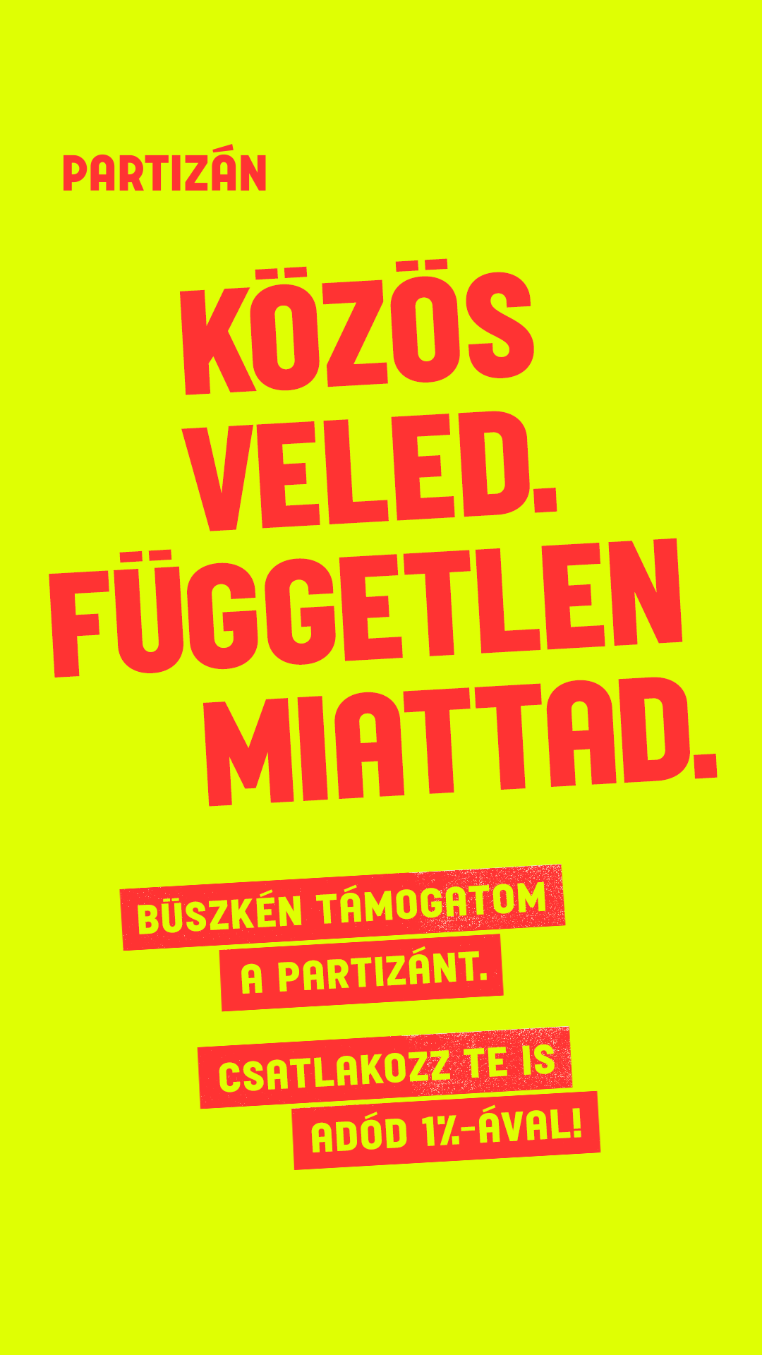 Közös veled. Független miattad.